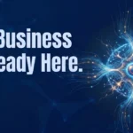 AI in Business Is Already Here 9 Blog banner featuring the text "AI in Business Is Already Here" alongside a glowing digital neural network visualization on a dark blue background.